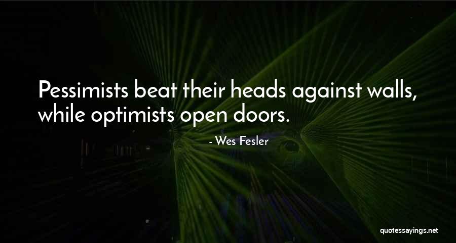 Pessimists And Optimists Quotes By Wes Fesler