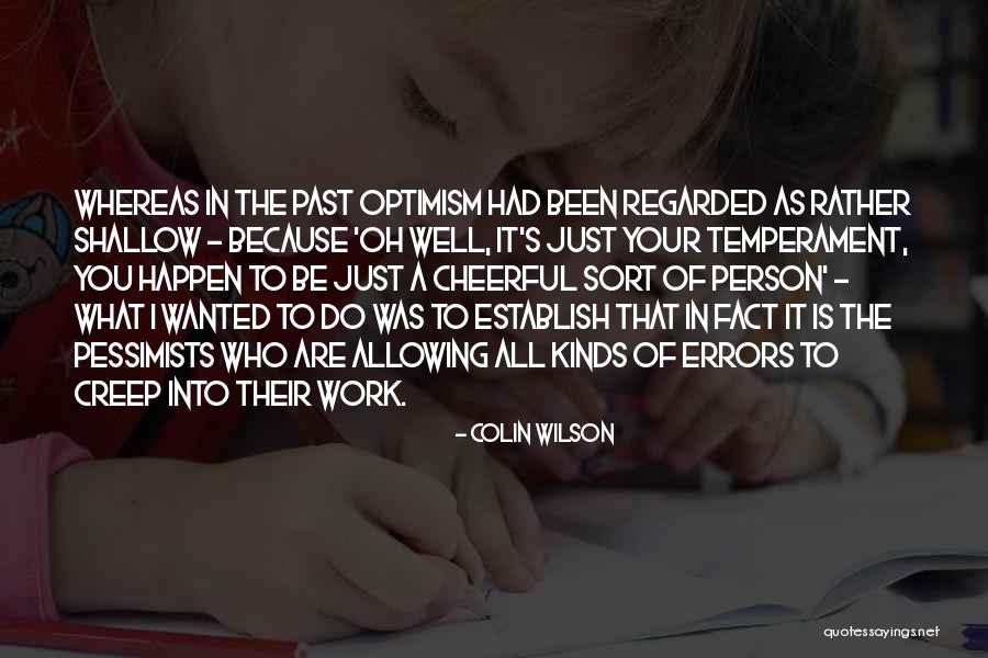 Pessimists Quotes By Colin Wilson Pessimists Quotes By Colin Wilson