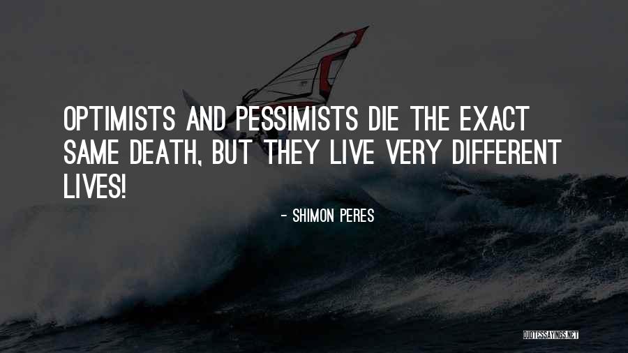 Pessimists Quotes By Shimon Peres Pessimists Quotes By Shimon Peres