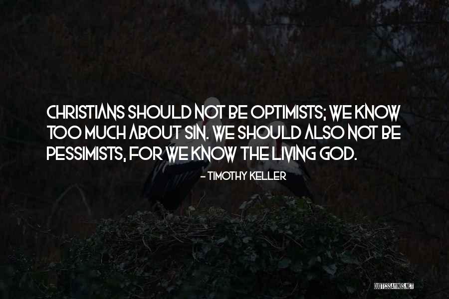 Pessimists Quotes By Timothy Keller Pessimists Quotes By Timothy Keller