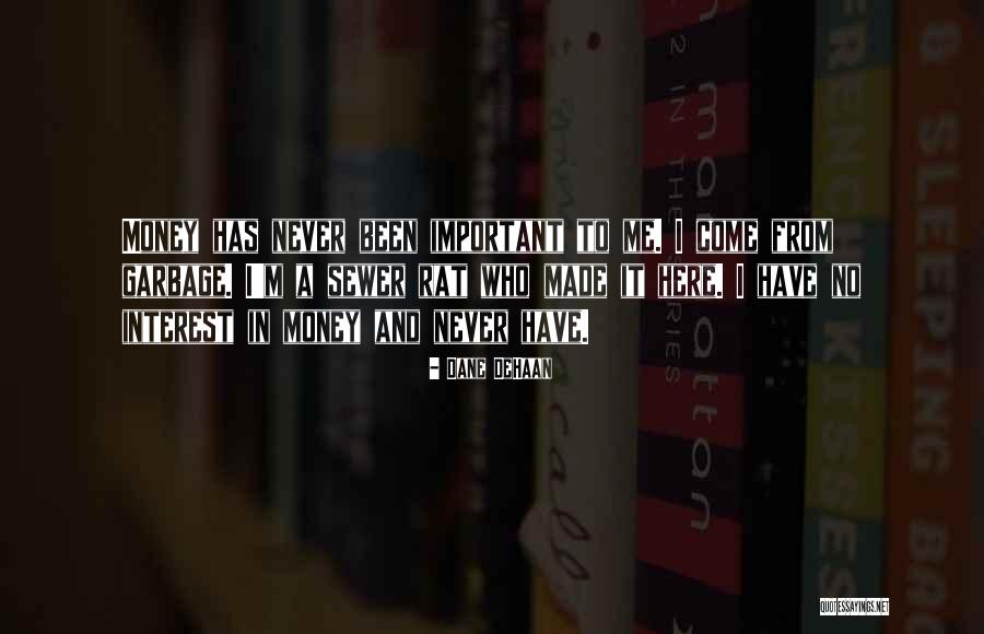 Pessis Dennis Quotes By Dane DeHaan Pessis Dennis Quotes By Dane DeHaan