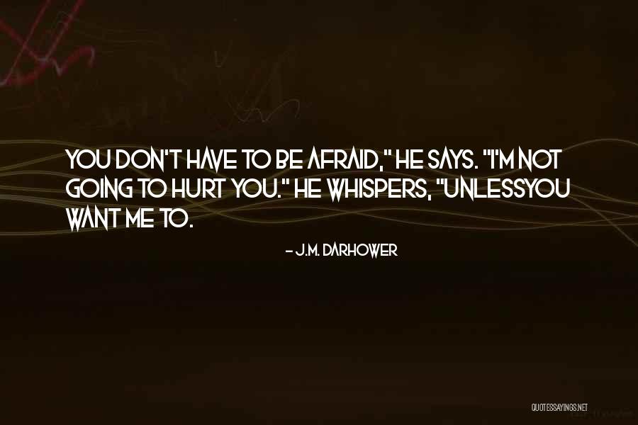 Pestations Quotes By J.M. Darhower Pestations Quotes By J.M. Darhower