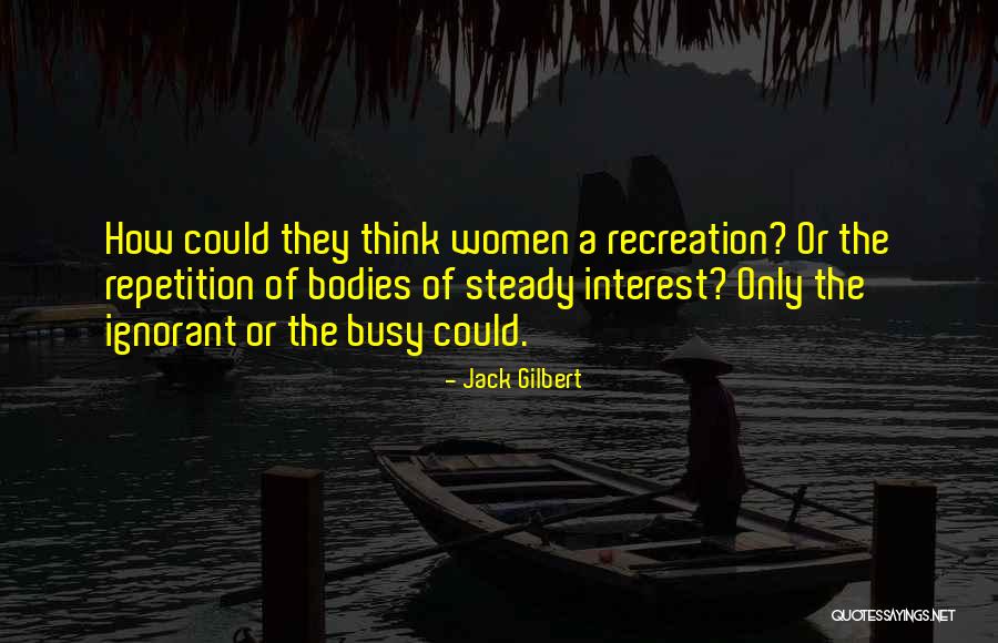 Pestera Meziad Quotes By Jack Gilbert Pestera Meziad Quotes By Jack Gilbert