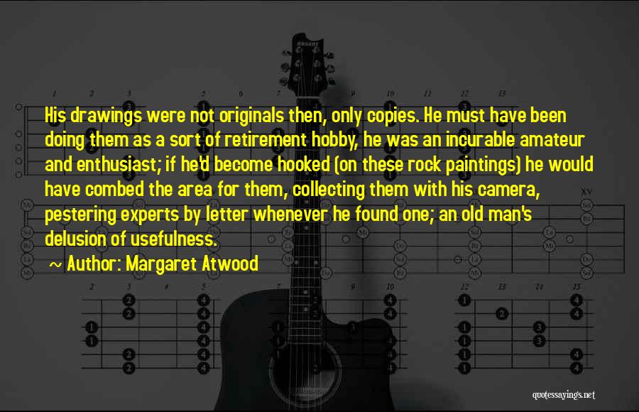 Pestering Quotes By Margaret Atwood