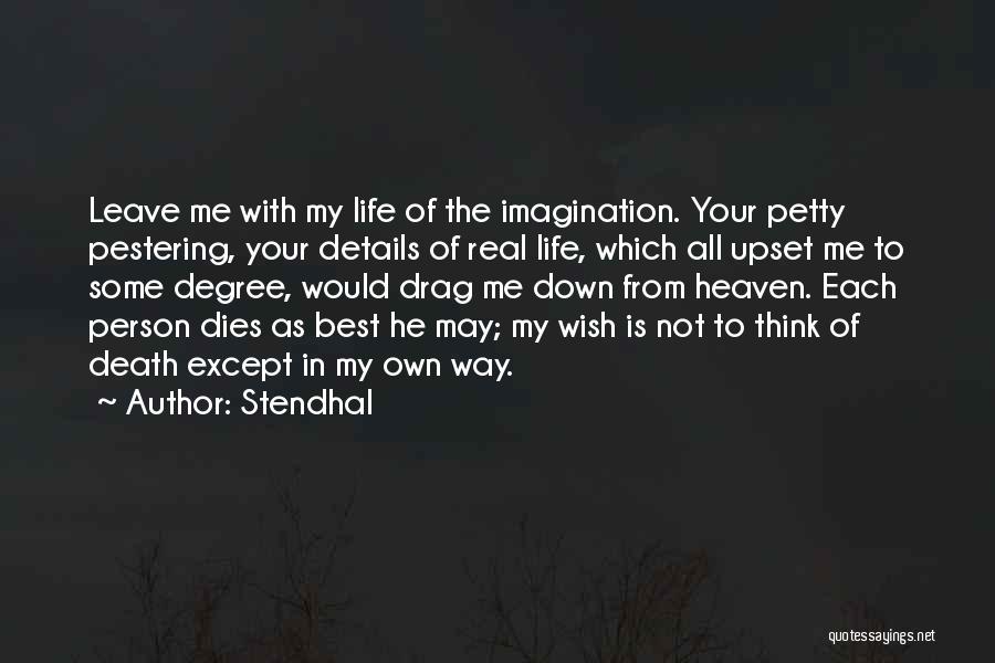 Pestering Quotes By Stendhal