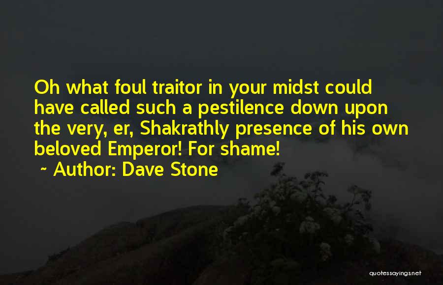 Pestilence Quotes By Dave Stone