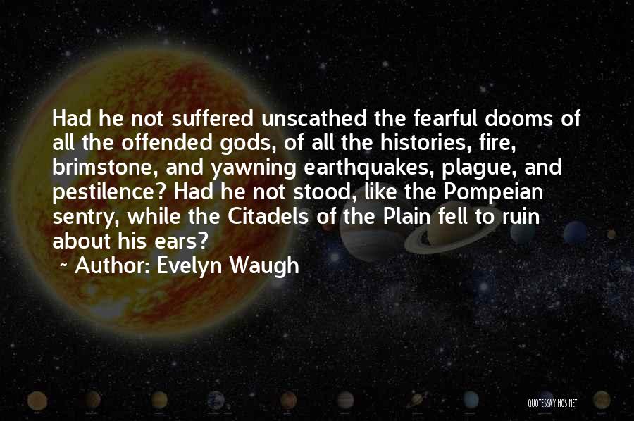 Pestilence Quotes By Evelyn Waugh