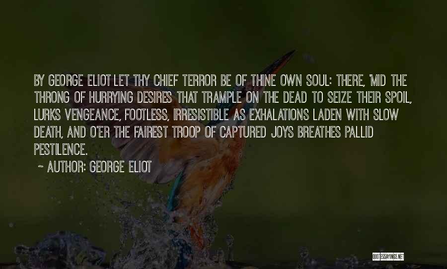 Pestilence Quotes By George Eliot