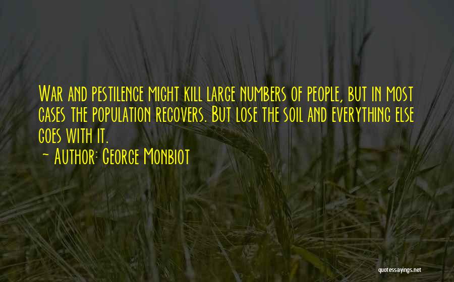 Pestilence Quotes By George Monbiot