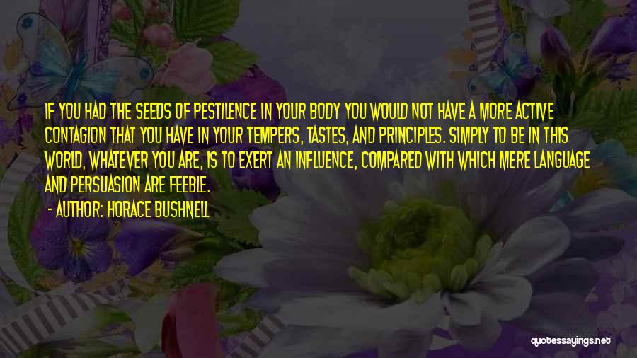 Pestilence Quotes By Horace Bushnell