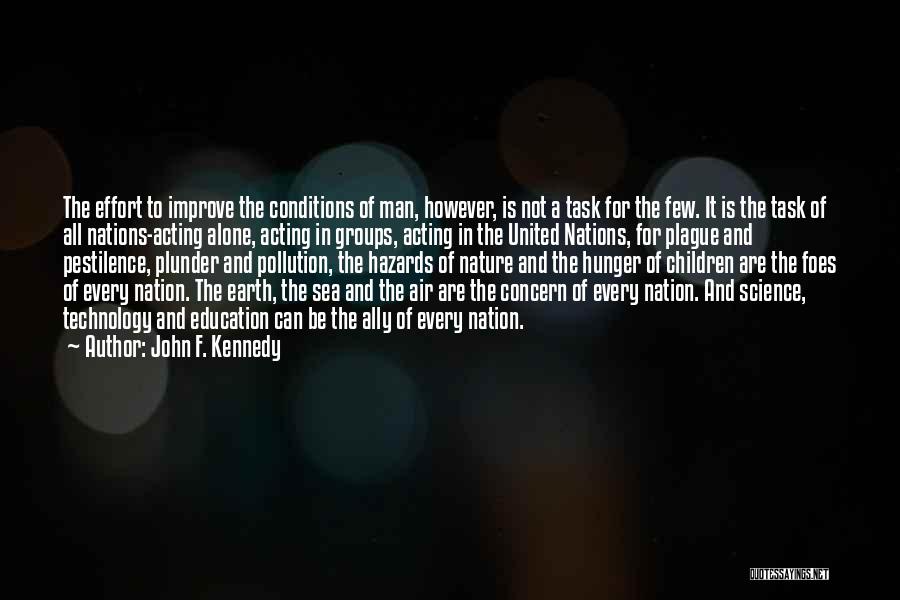 Pestilence Quotes By John F. Kennedy