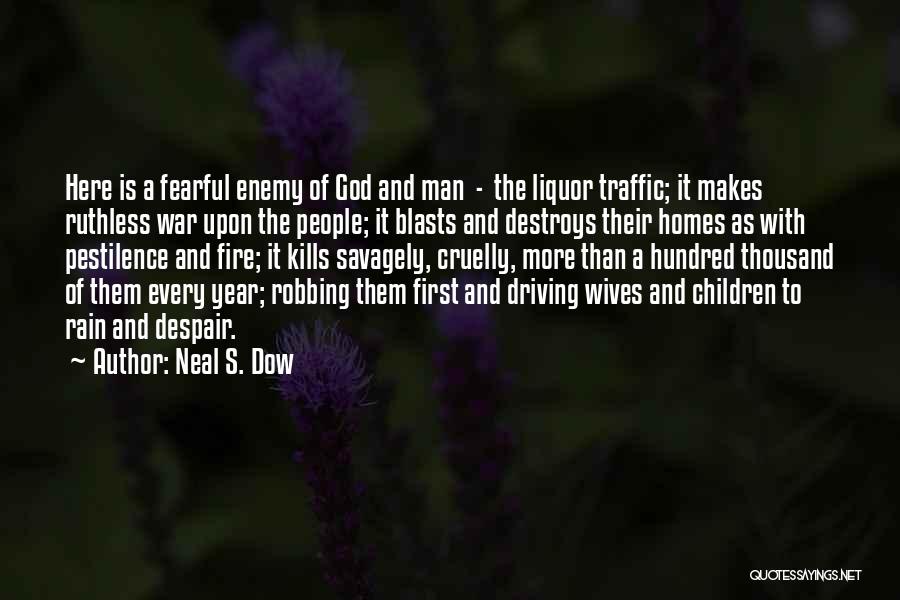 Pestilence Quotes By Neal S. Dow