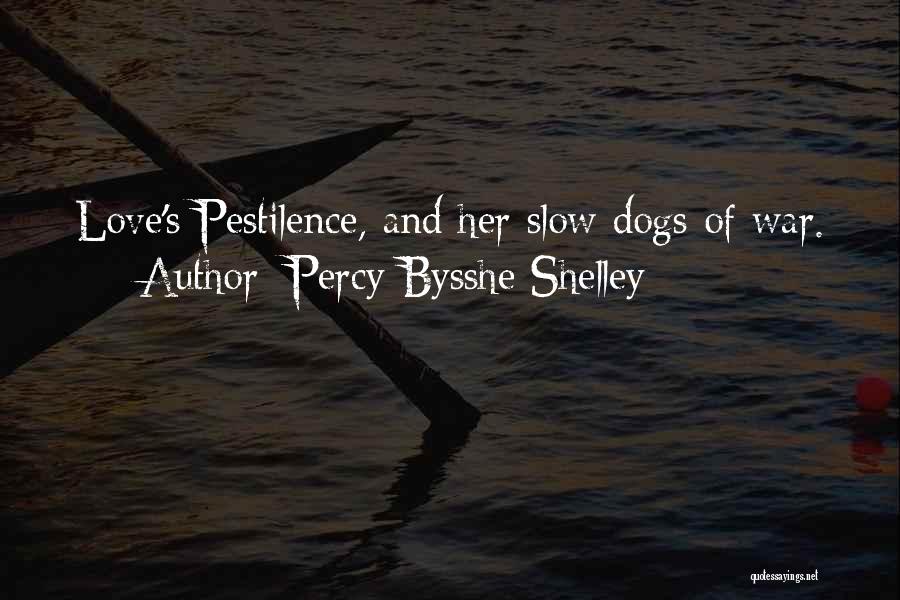 Pestilence Quotes By Percy Bysshe Shelley