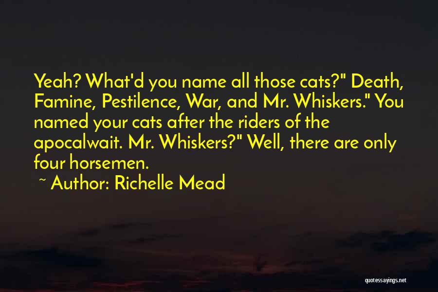 Pestilence Quotes By Richelle Mead