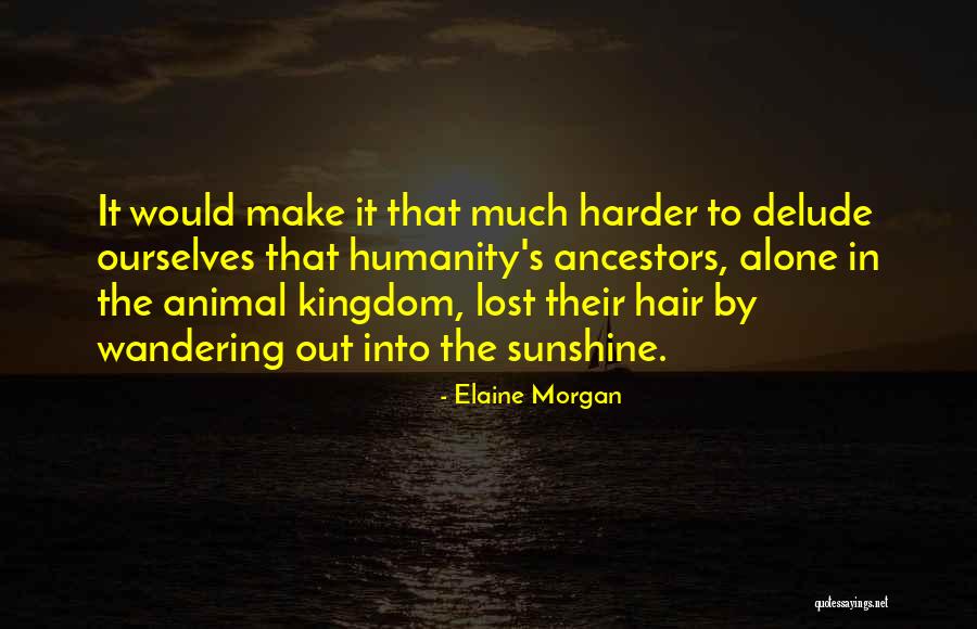 Pestilential Def Quotes By Elaine Morgan Pestilential Def Quotes By Elaine Morgan