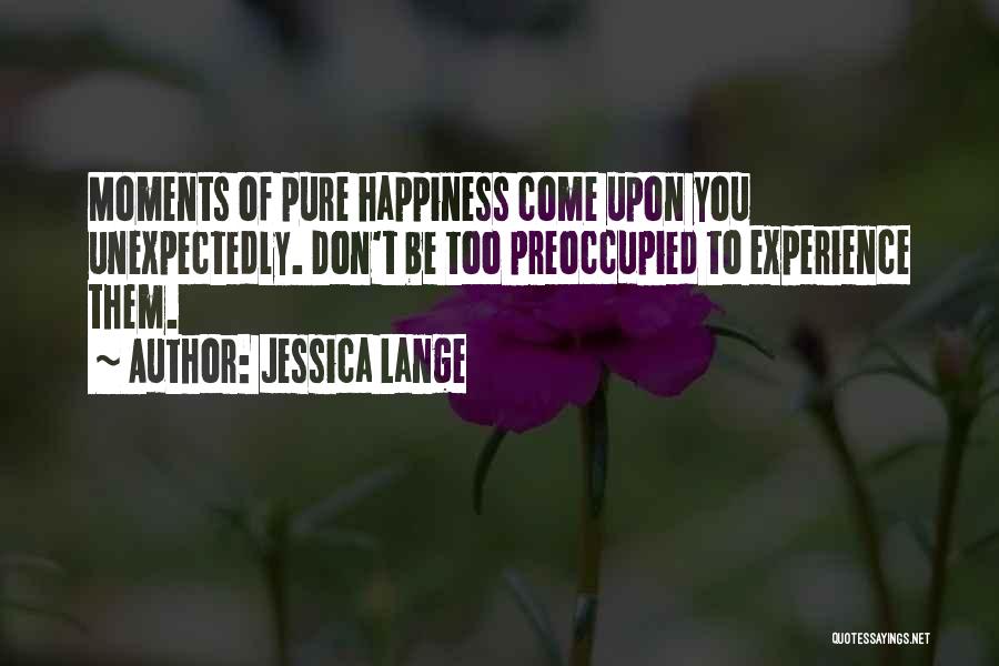 Pestillos Quotes By Jessica Lange