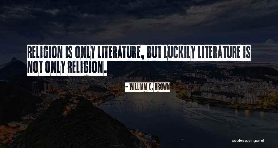 Pestillos Quotes By William C. Brown Pestillos Quotes By William C. Brown