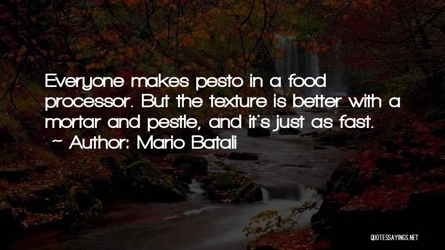 Pestle Quotes By Mario Batali