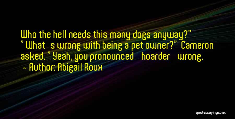 Pet Dogs Quotes By Abigail Roux