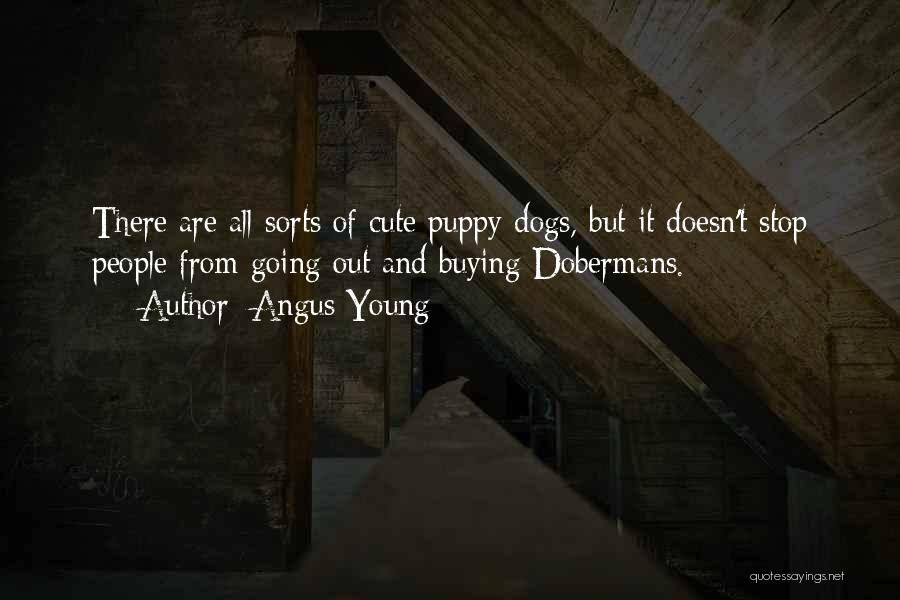 Pet Dogs Quotes By Angus Young