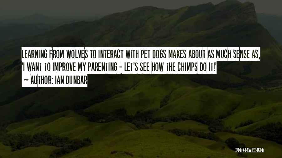 Pet Dogs Quotes By Ian Dunbar