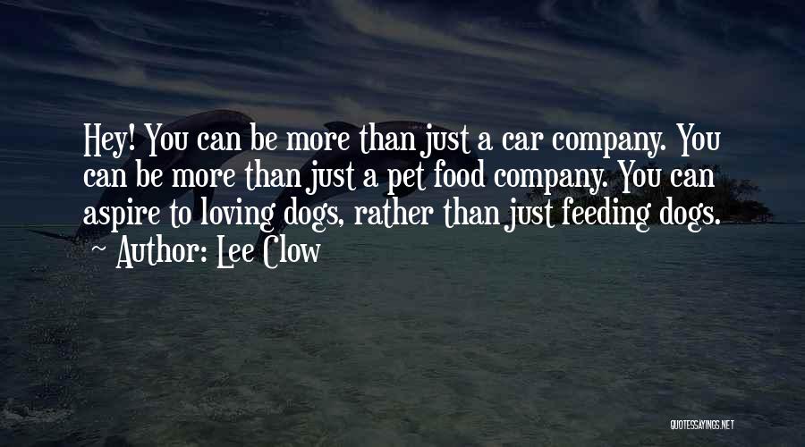Pet Dogs Quotes By Lee Clow