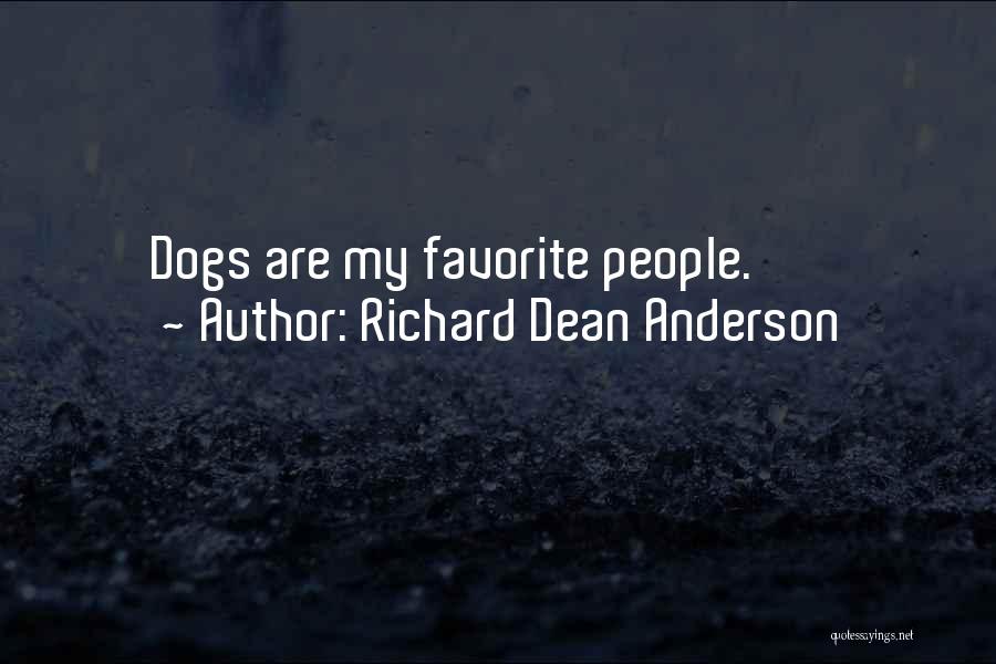 Pet Dogs Quotes By Richard Dean Anderson