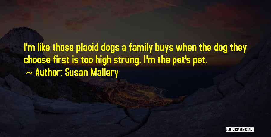 Pet Dogs Quotes By Susan Mallery