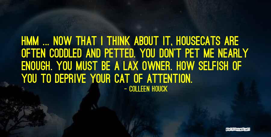 Pet Humor Quotes By Colleen Houck Pet Humor Quotes By Colleen Houck