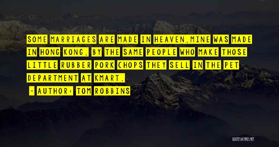 Pet In Heaven Quotes By Tom Robbins