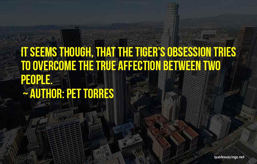 Pet Love Quotes By Pet Torres