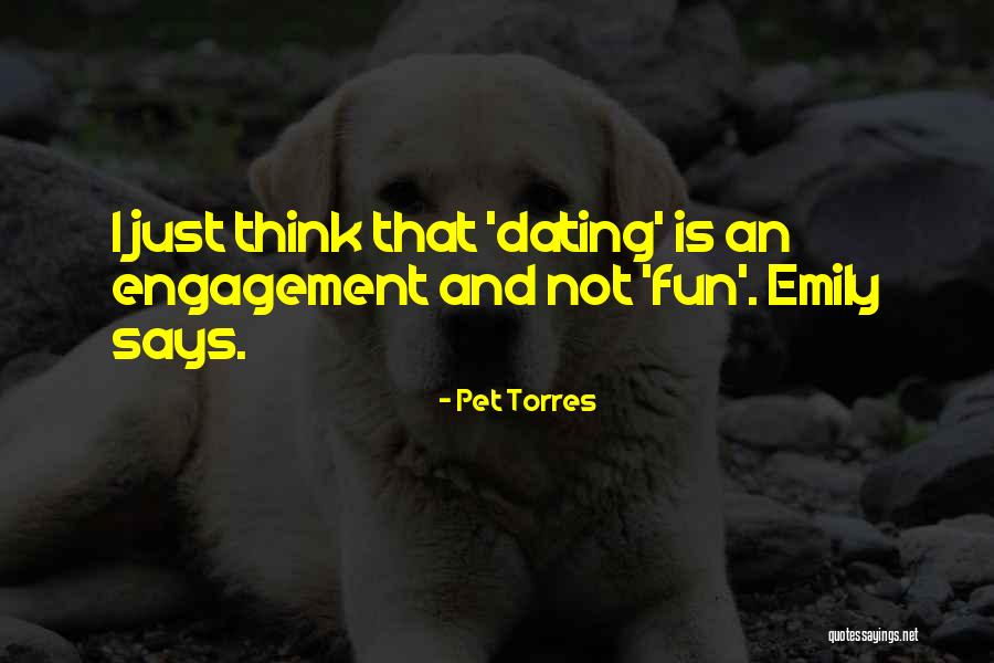 Pet Love Quotes By Pet Torres