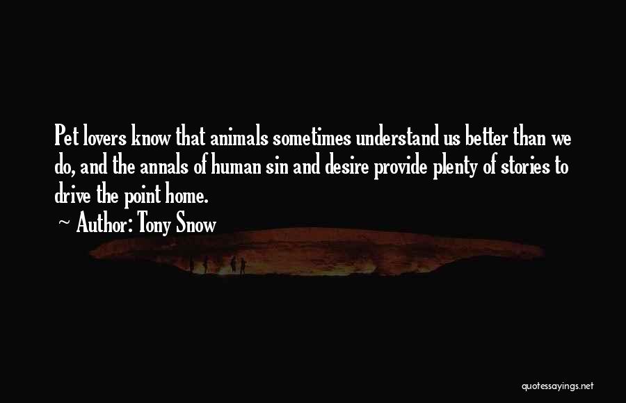 Pet Lovers Quotes By Tony Snow