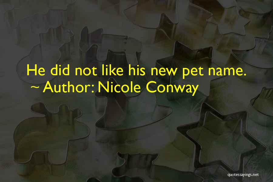 Pet Name Quotes By Nicole Conway