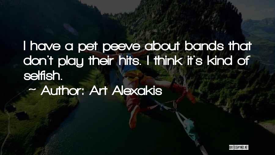 Pet Peeve Quotes By Art Alexakis