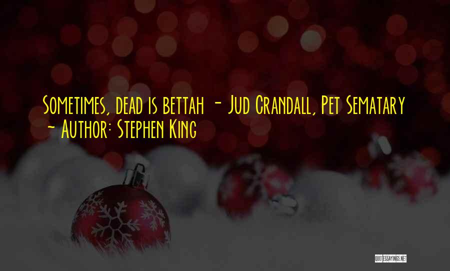 Pet Sematary Quotes By Stephen King