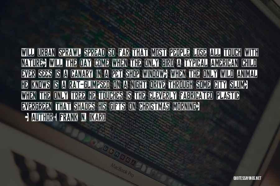 Pet Shop Quotes By Frank N. Ikard
