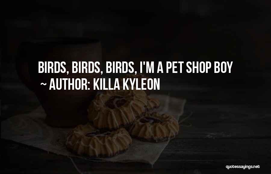 Pet Shop Quotes By Killa Kyleon