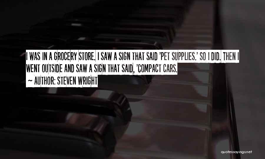 Pet Store Quotes By Steven Wright