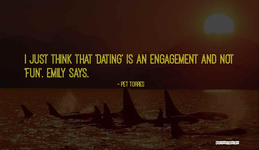 Pet Torres Quotes 1248012 Pet Torres Quotes 1248012