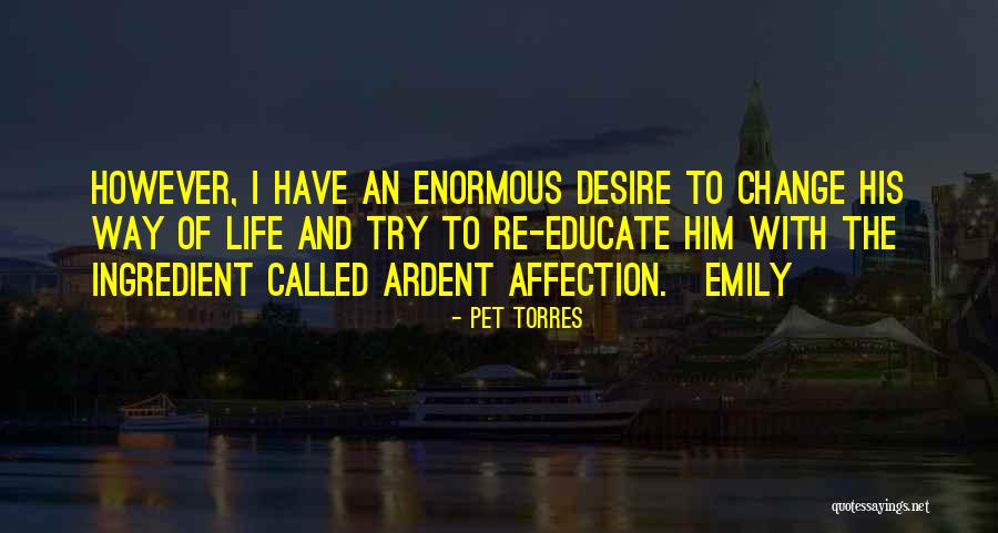 Pet Torres Quotes 167822