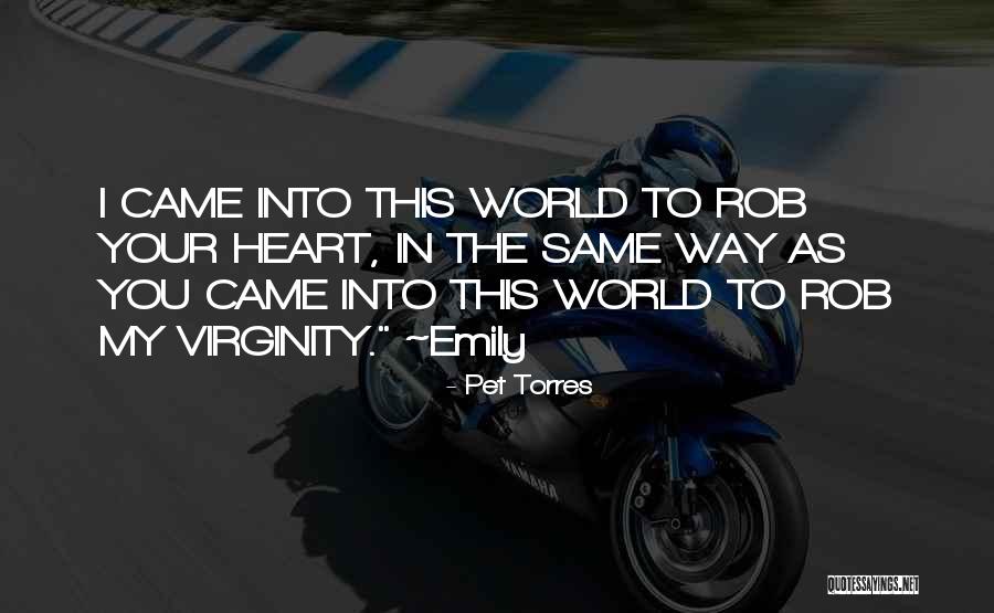 Pet Torres Quotes 986347 Pet Torres Quotes 986347