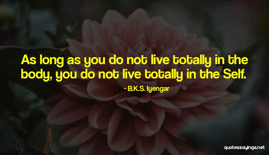 Petabyte Size Quotes By B.K.S. Iyengar Petabyte Size Quotes By B.K.S. Iyengar