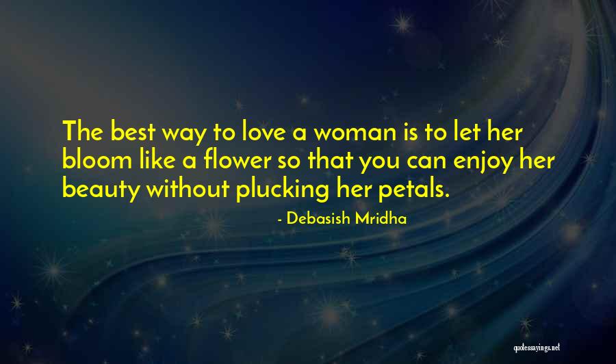 Petals Of Love Quotes By Debasish Mridha Petals Of Love Quotes By Debasish Mridha