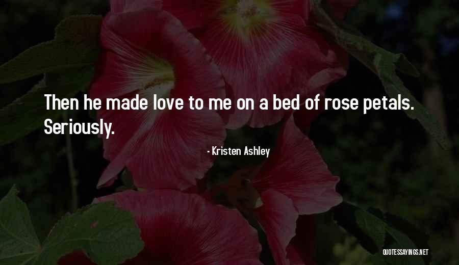 Petals Of Love Quotes By Kristen Ashley Petals Of Love Quotes By Kristen Ashley