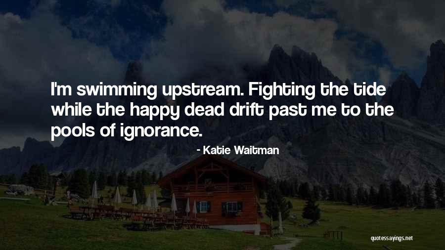 Petate Quotes By Katie Waitman Petate Quotes By Katie Waitman