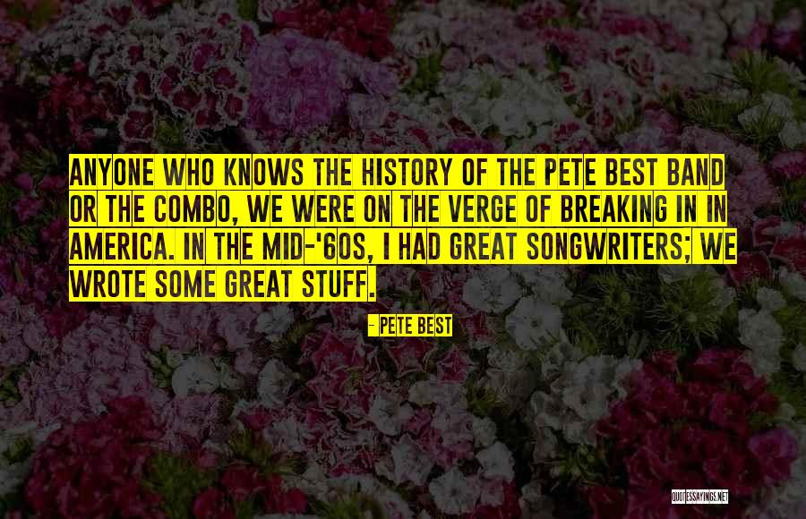 Pete Best Quotes 790538 Pete Best Quotes 790538