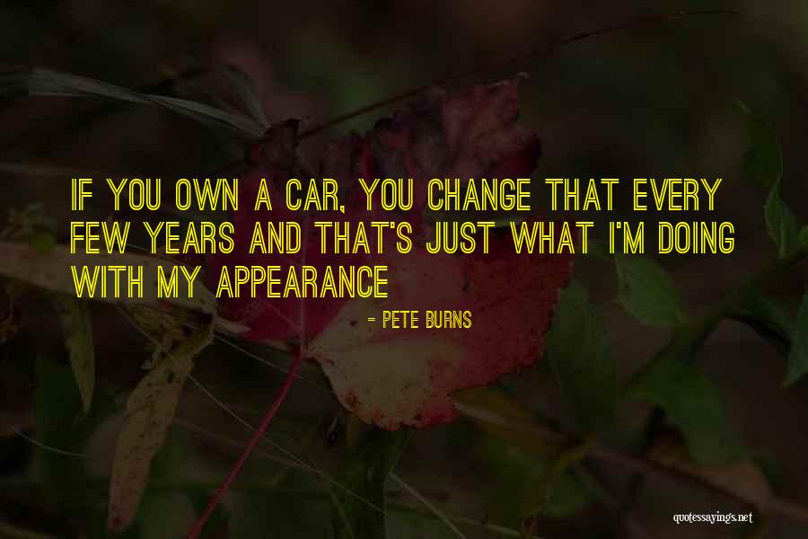 Pete Burns Quotes 715638