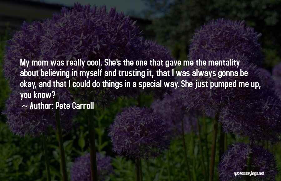 Pete Carroll Quotes 1308143