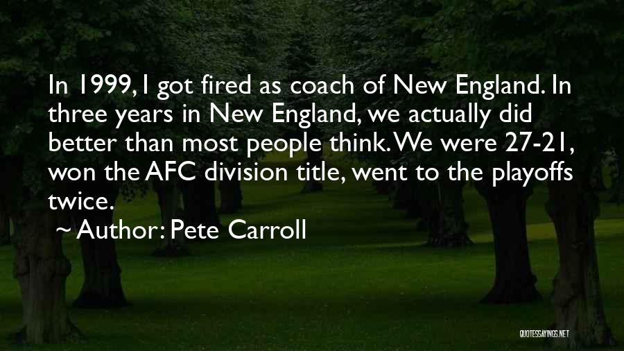 Pete Carroll Quotes 1420505